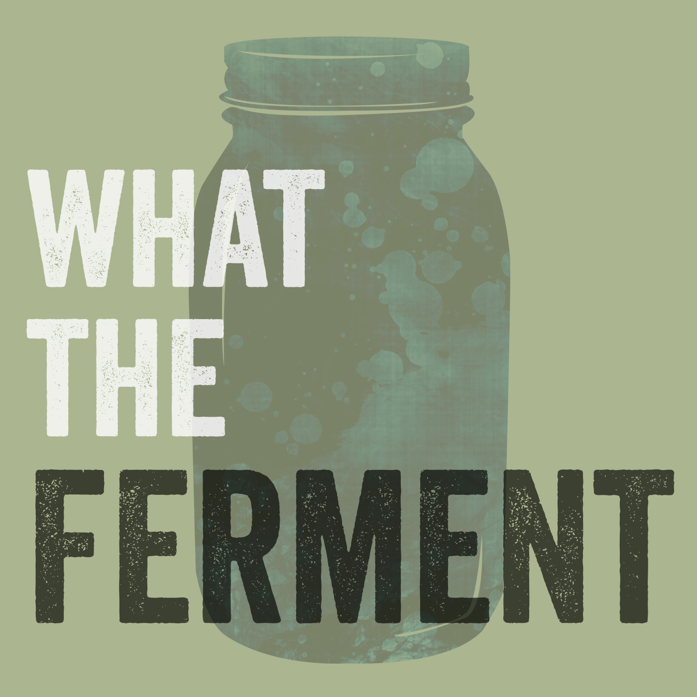 What the Ferment